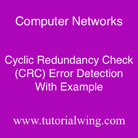 Cyclic Redundancy Check Tutorial With Example - Tutorialwing