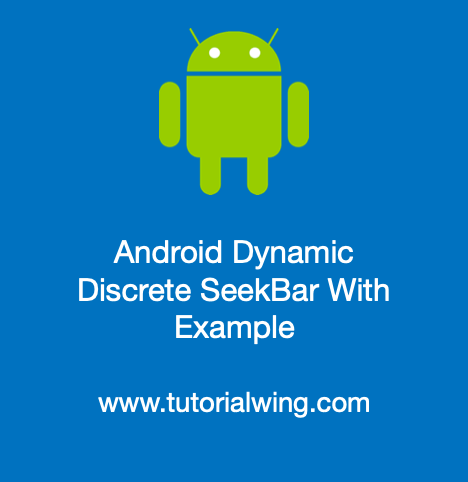 Android Discrete SeekBar Programmatically In Kotlin - Tutorialwing